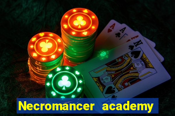 Necromancer academy and the genius summoner wiki